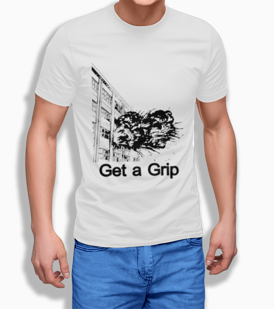 Get A Grip Building Explosion T-Shirt
