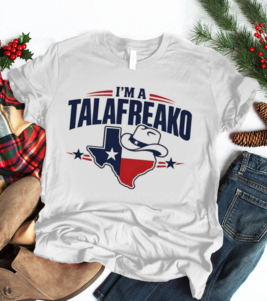 I'm A Talafreako Texas Flag Cowboy Hat Star T-Shirt