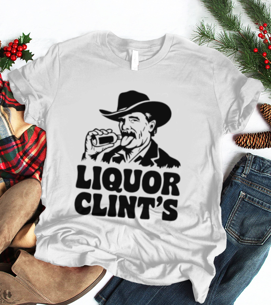 Liquor Clint's Clint Eastwood Western Cowboy Drinking Whiskey T-Shirt
