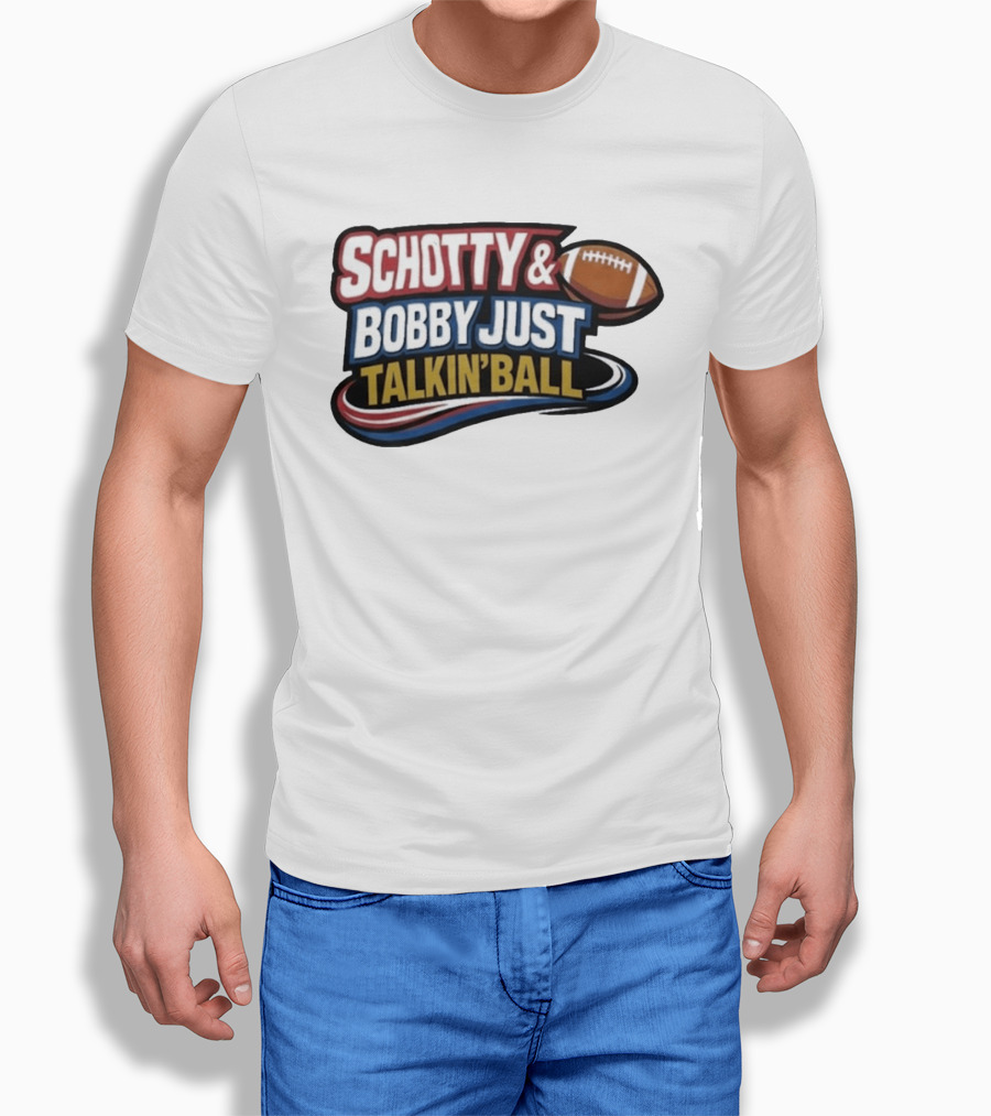 Schotty & Bobby Just Talkin' Ball Football Conversation T-Shirt