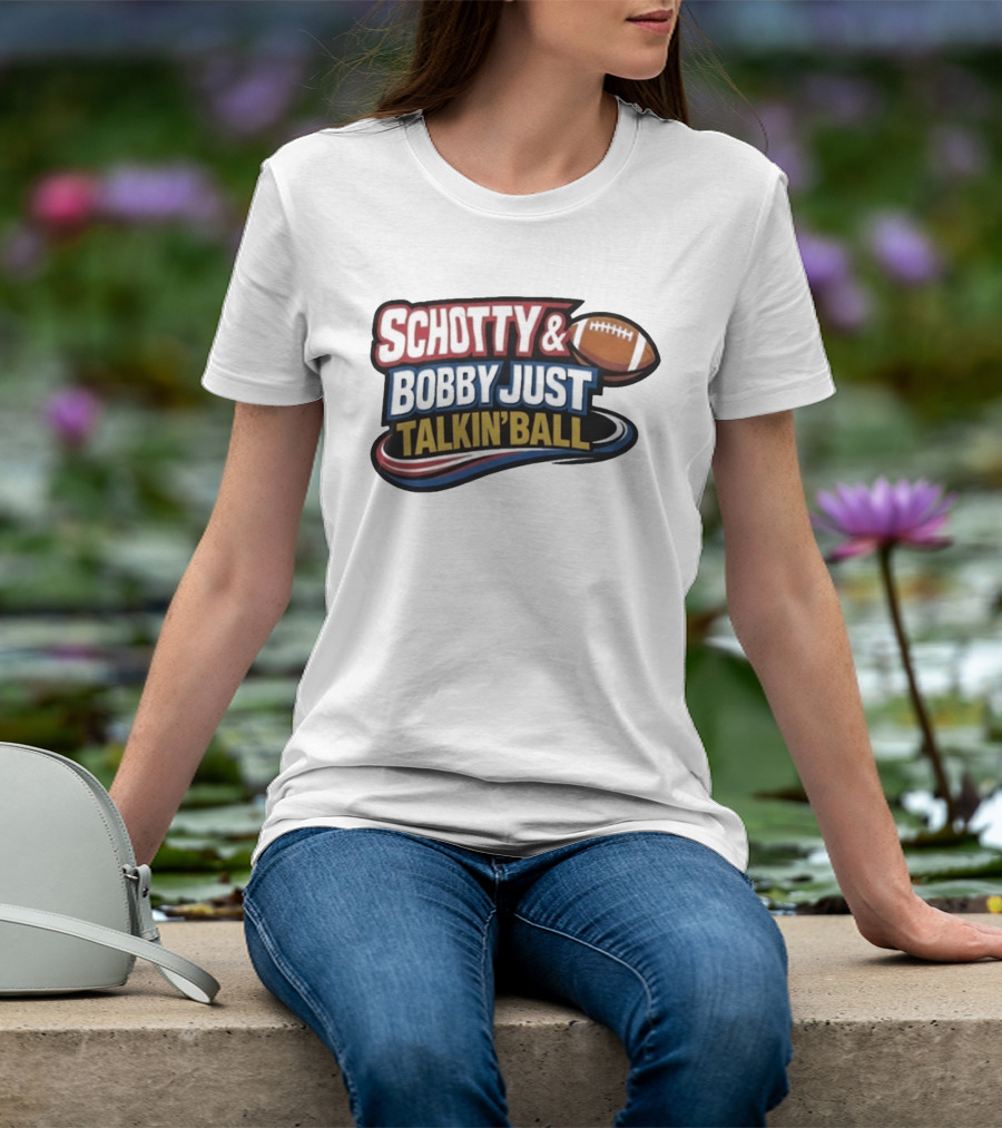 Schotty & Bobby Just Talkin' Ball Football Conversation T-Shirt