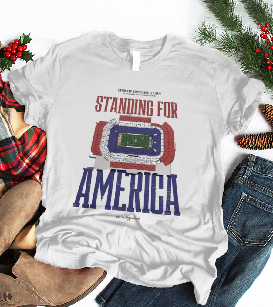 Standing For America Built In Aggieland September 12 Texas A&M Vs Arizona State Stadium Map T-Shirt