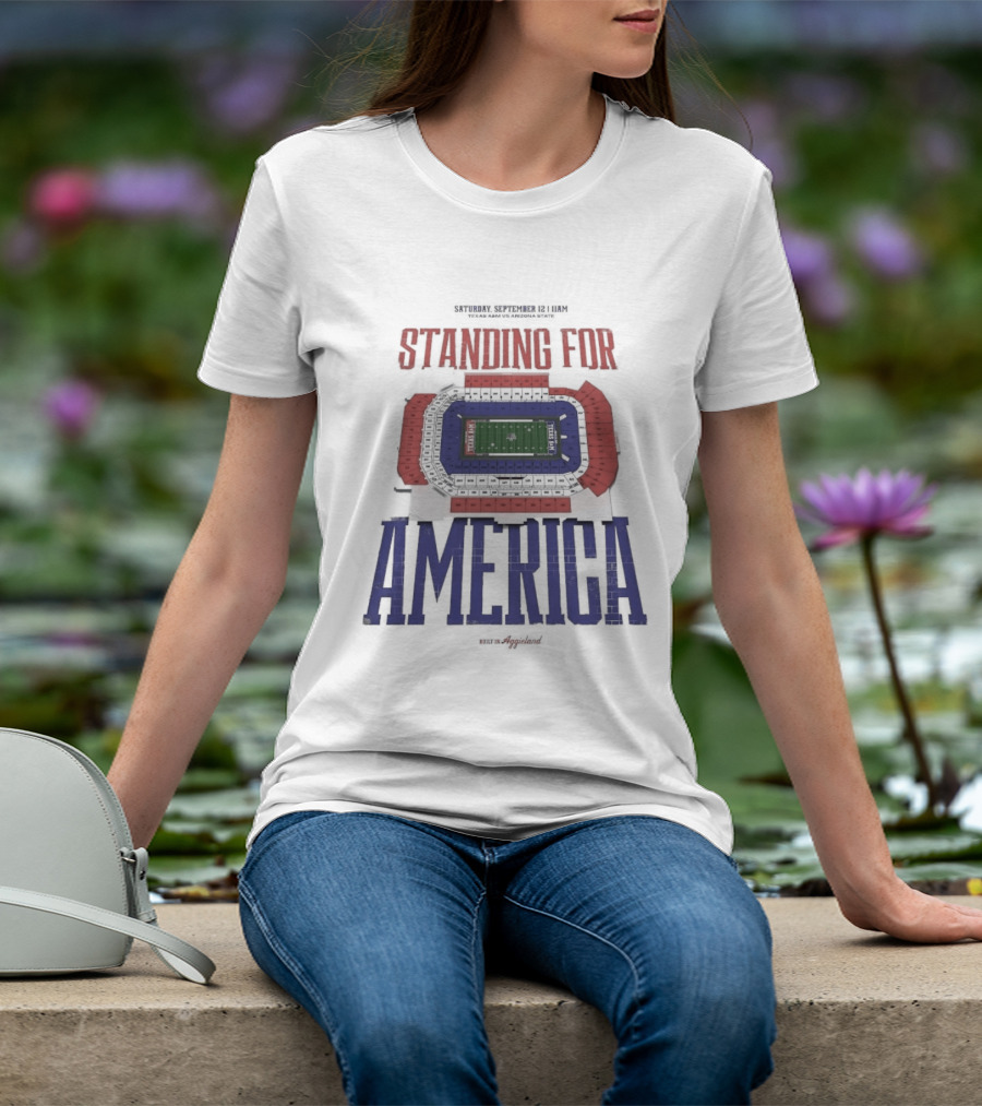 Standing For America Built In Aggieland September 12 Texas A&M Vs Arizona State Stadium Map T-Shirt