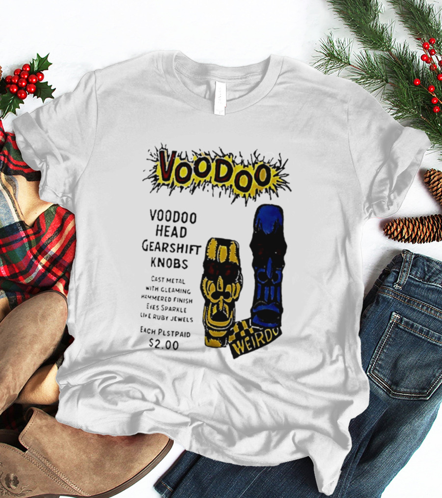 Voodoo Head Gearshift Knobs Cast Metal Weirdol Kustom Kulture T-Shirt