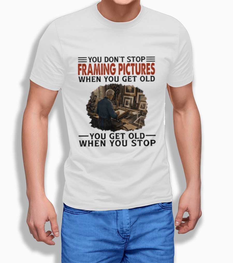 You Don't Stop Framing Pictures When You Get Old Photo Enthusiast Keepsake T-Shirt