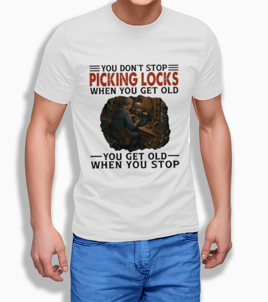 You Don't Stop Picking Locks When You Get Old Vintage Lockpicker Workshop Scene T-Shirt