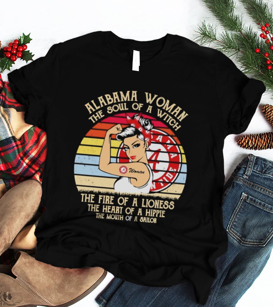 Alabama Woman Soul Of A Witch Fire Of A Lioness Heart Of A Hippie Mouth Of A Sailor Alabama Crimson Tide Fan T-Shirt