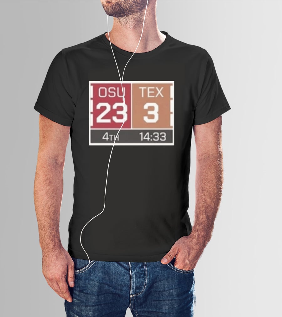 OSU 23 TEX 3 4th Quarter 14:33 Comeback Final 24 T-Shirt
