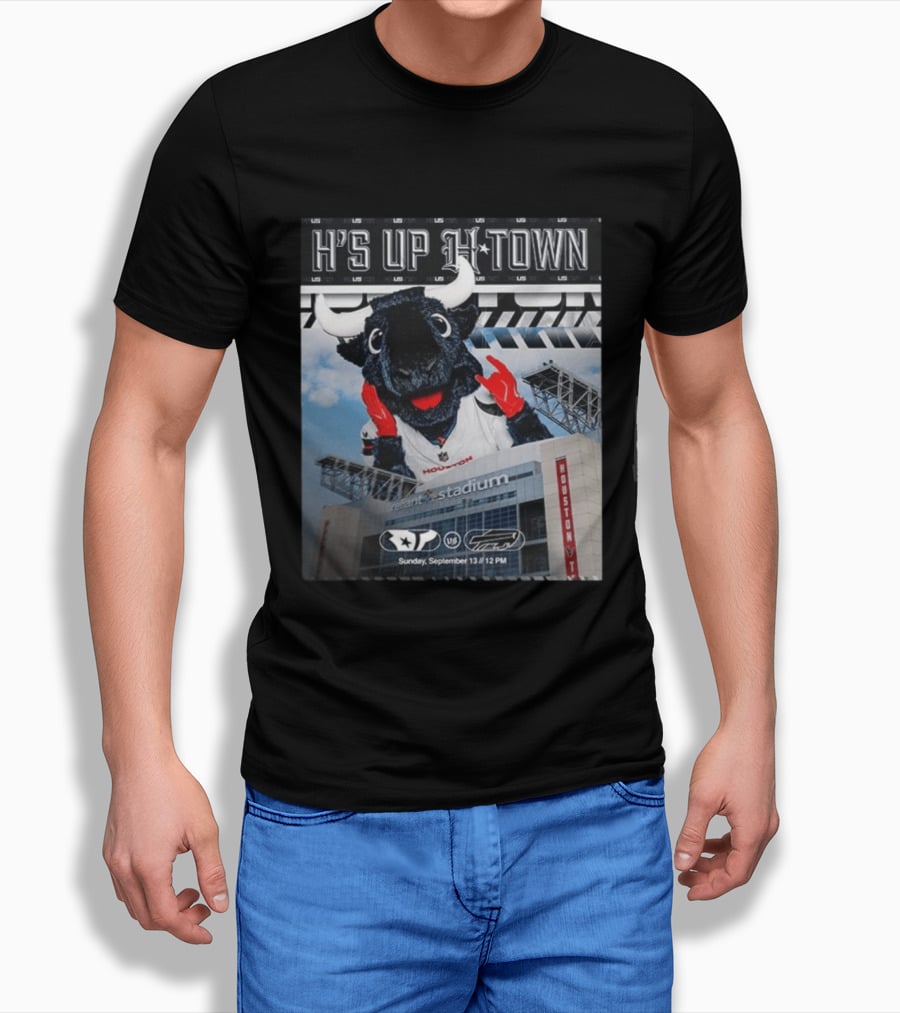 H's Up H Town Houston Texans Vs Buffalo Bills Reliant Stadium September 13 2026 T-Shirt