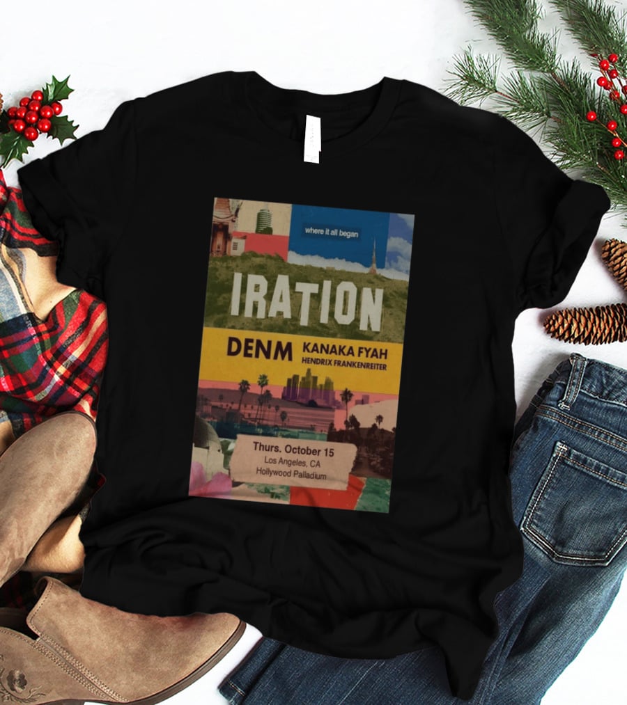 Iration Concert Los Angeles October 15 2026 Hollywood Palladium Featuring DENM Kanaka Fyah Hendrix Frankenreiter T-Shirt
