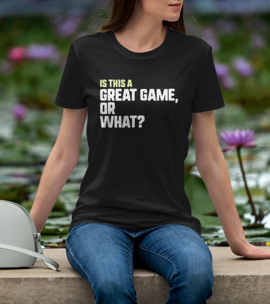 Is This A Great Game Or What Toddler Essential T-Shirt