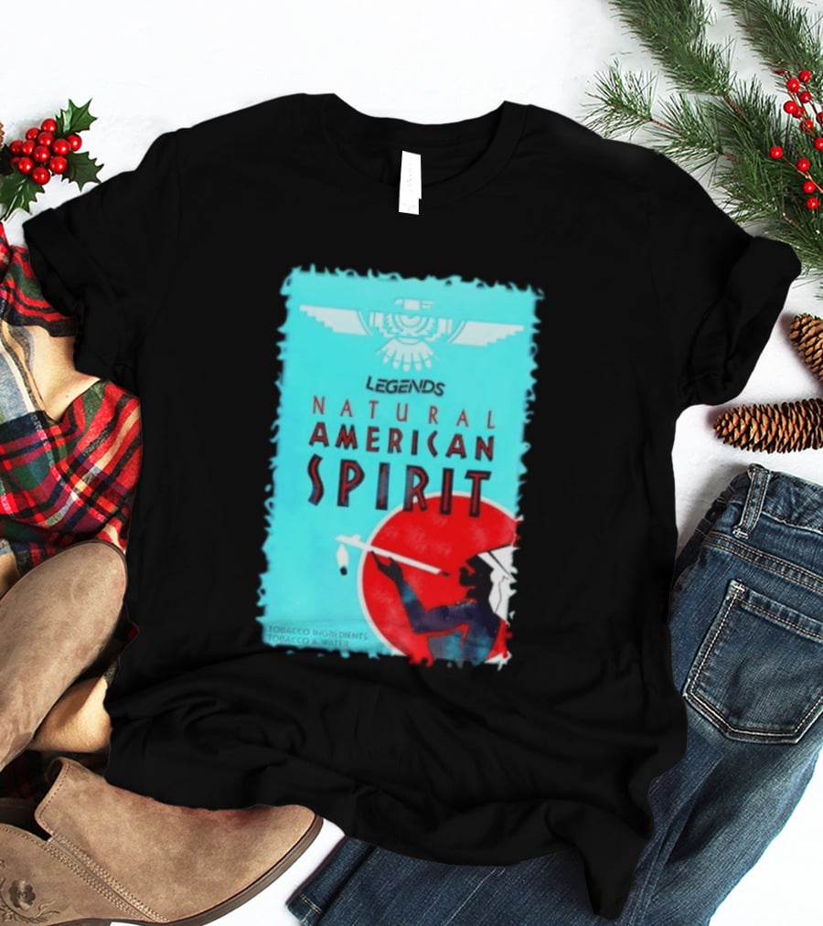 Legends Natural American Spirit Tobacco And Water Ingredients T-Shirt
