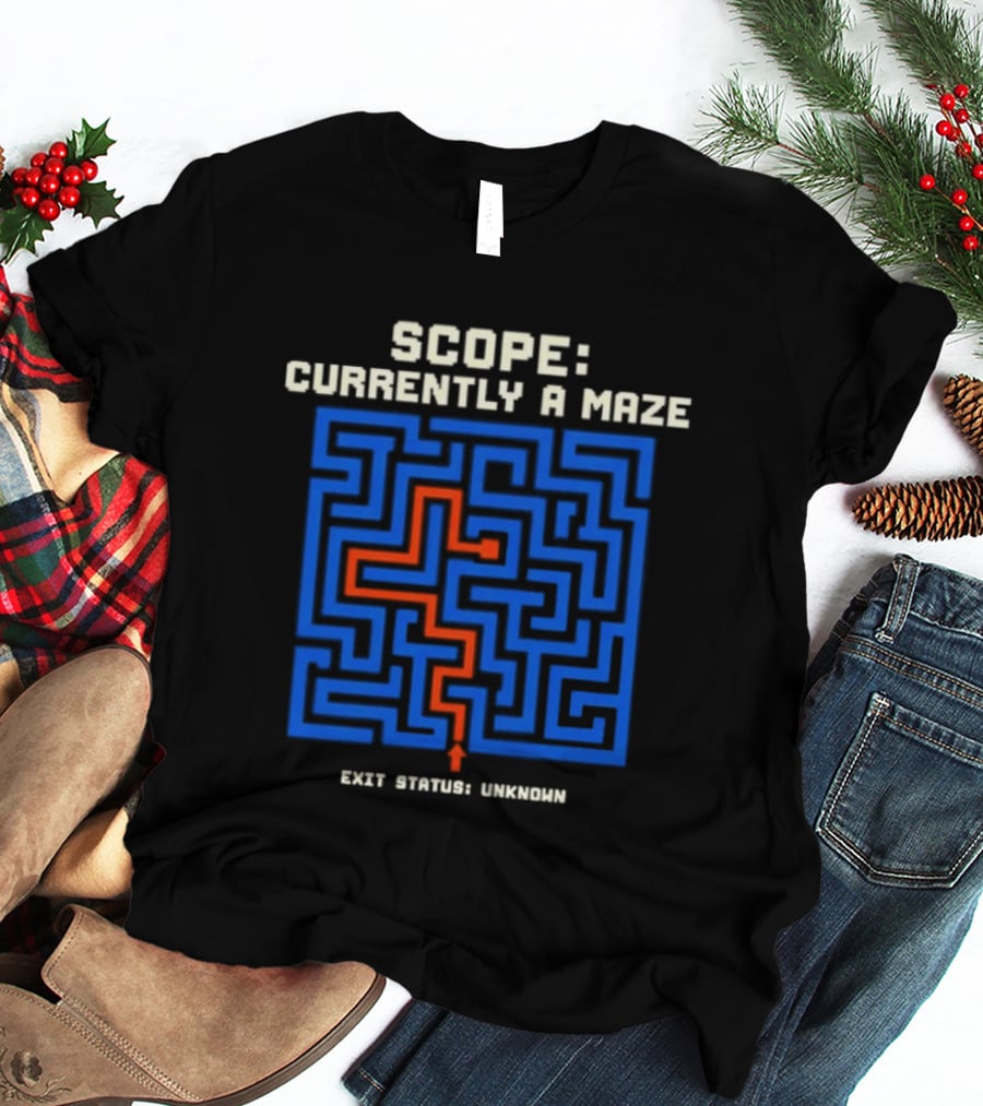 Scope Currently A Maze Exit Status Unknown Maze Puzzle Concept T-Shirt