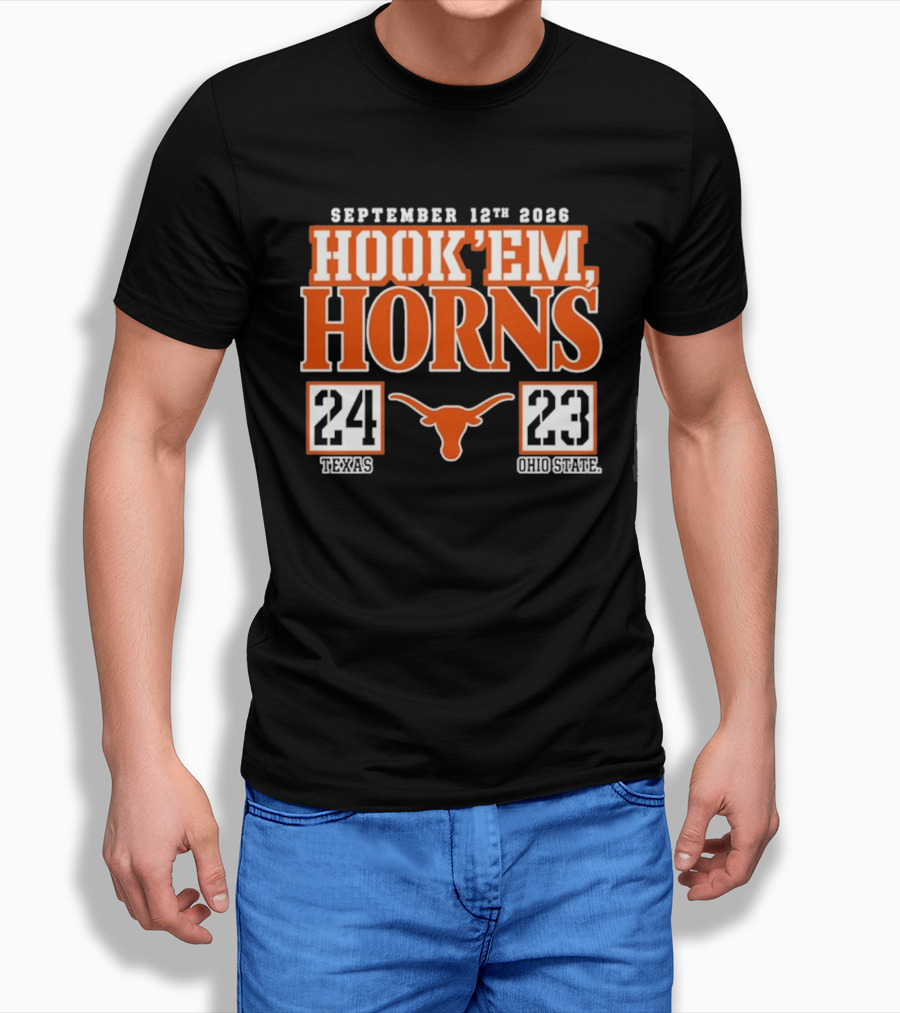September 12th 2026 Hook'em Horns Texas 24 Ohio State 23 T-Shirt