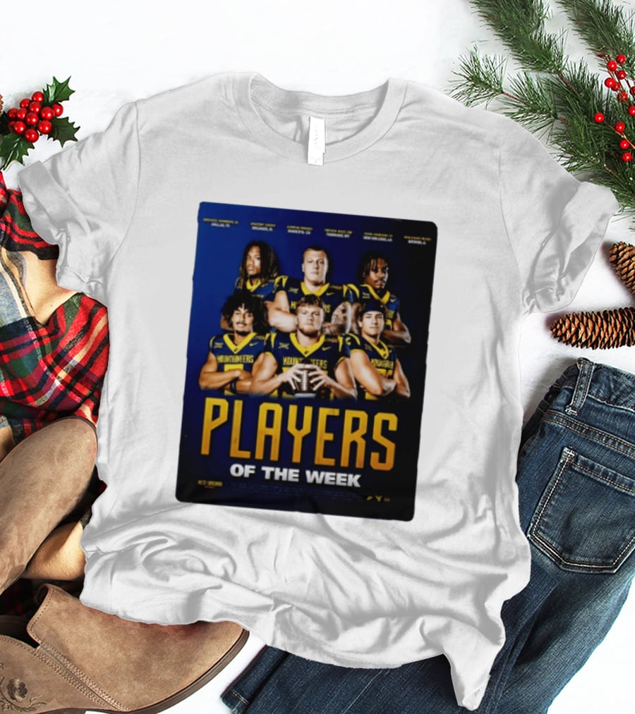 West Virginia Mountaineers Players Of The Week Dallas Fort Manvel Missouri City Huntsville New Orleans Georgia T-Shirt