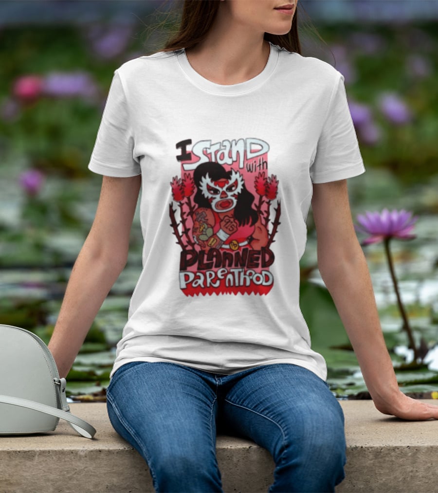I Stand With Planned Parenthood Lucha Libre Tattooed Wrestler T-Shirt