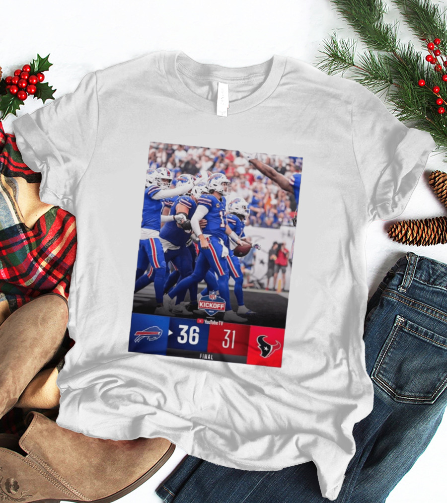 Buffalo Bills 36 31 Houston Texans NFL Kickoff Final Score Victory T-Shirt