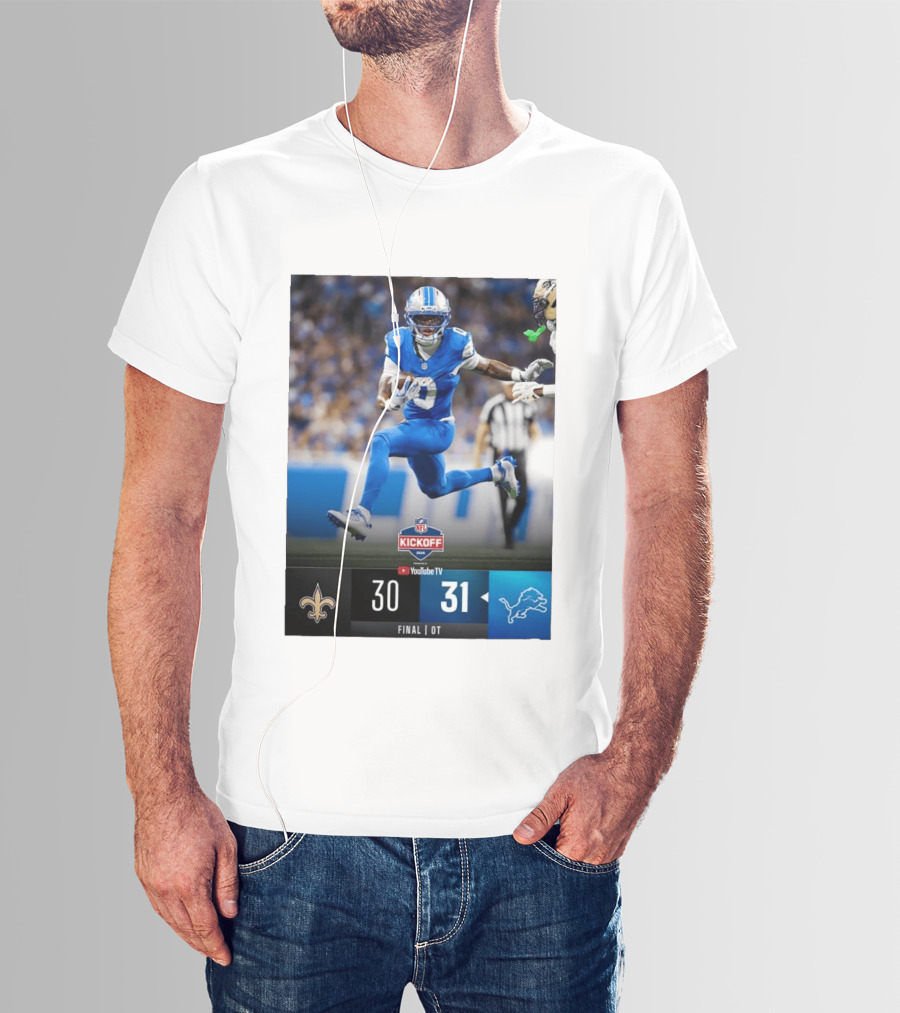 NFL Kickoff Detroit Lions 31 New Orleans Saints 30 Overtime Victory Final Score T-Shirt