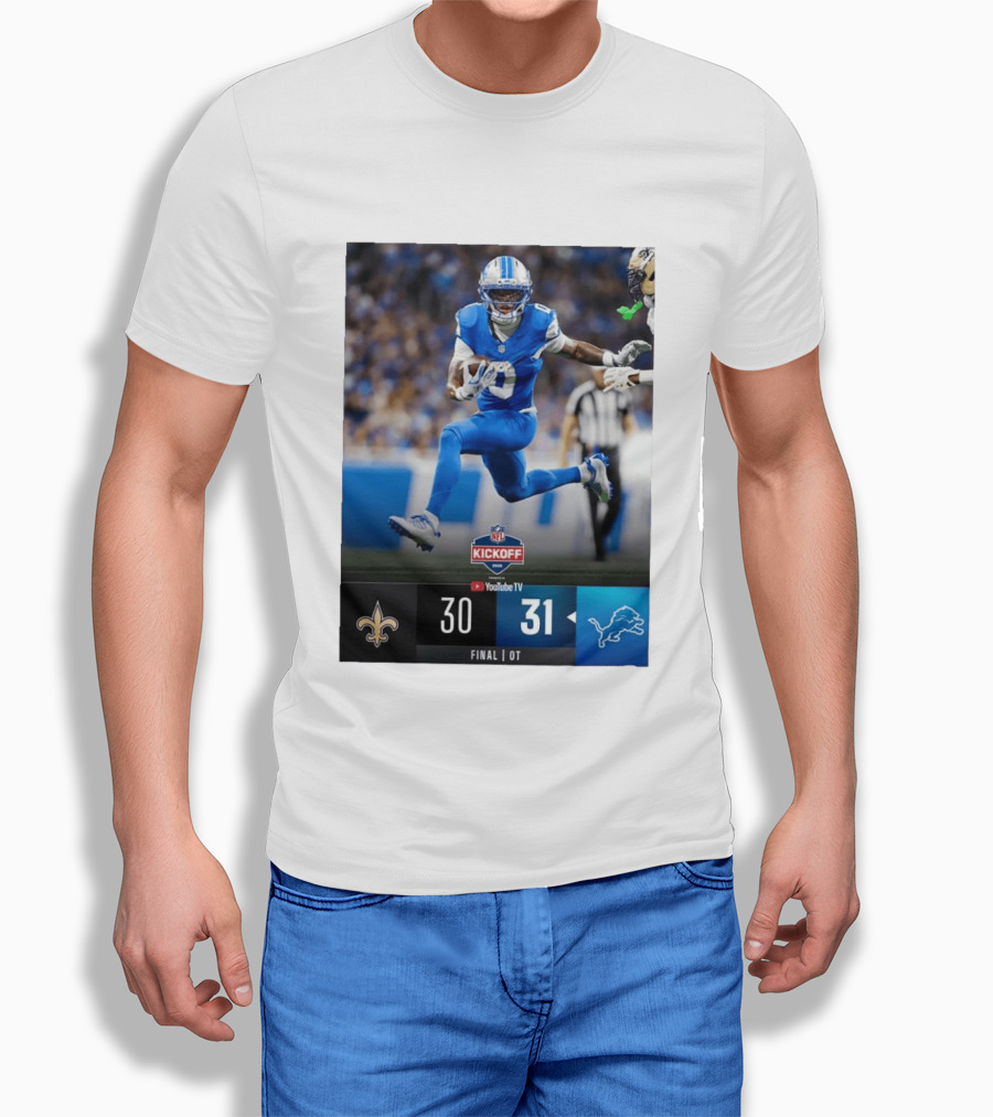 NFL Kickoff Detroit Lions 31 New Orleans Saints 30 Overtime Victory Final Score T-Shirt