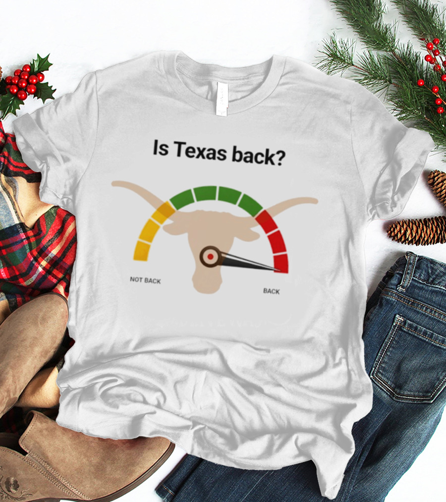 Is Texas Back Longhorns Meter Not Back Back T-Shirt