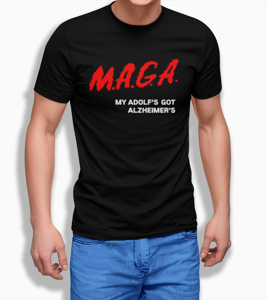 MAGA My Adolf's Got Alzheimer's Political Satire T-Shirt