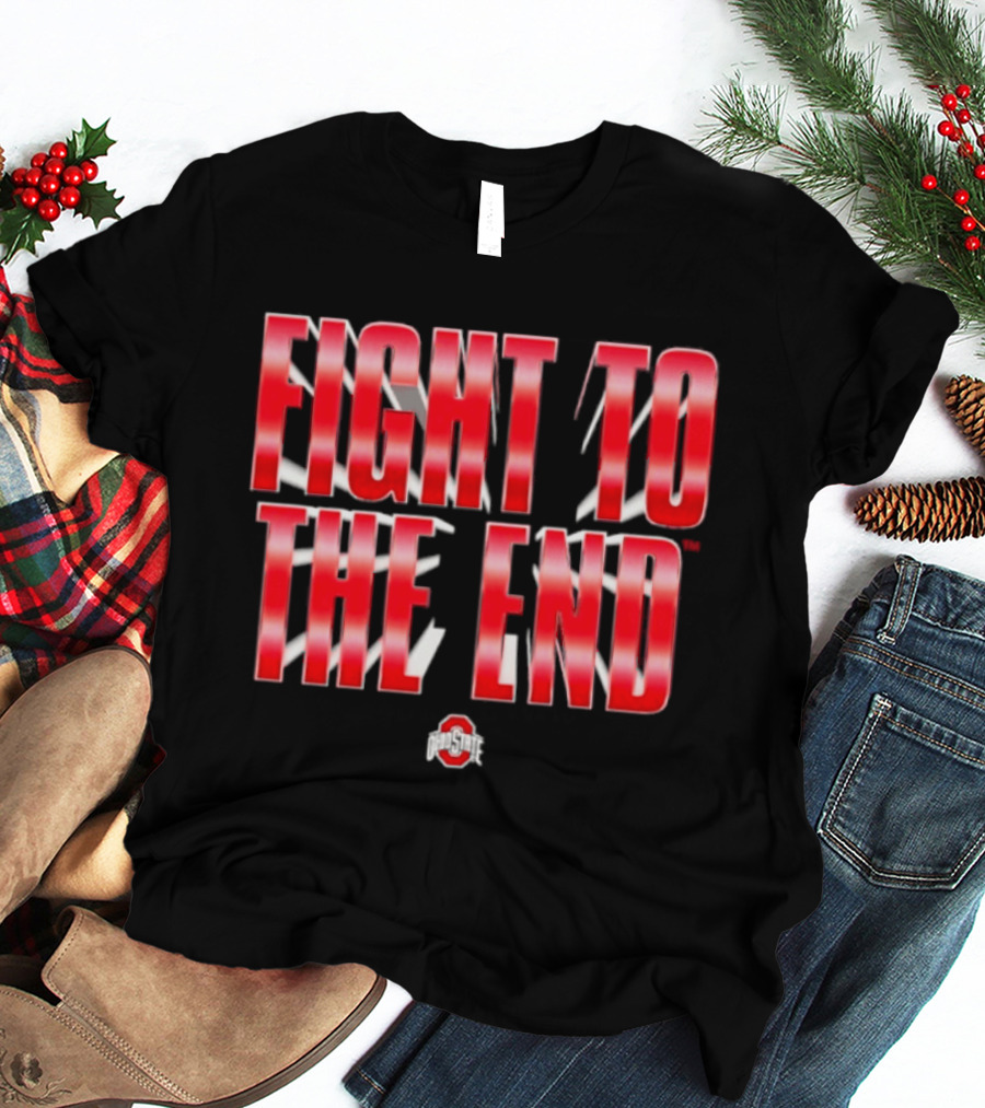 Ohio State Buckeyes NCAA Fight To The End T-Shirt