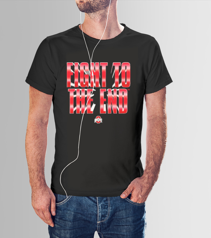 Ohio State Buckeyes NCAA Fight To The End T-Shirt