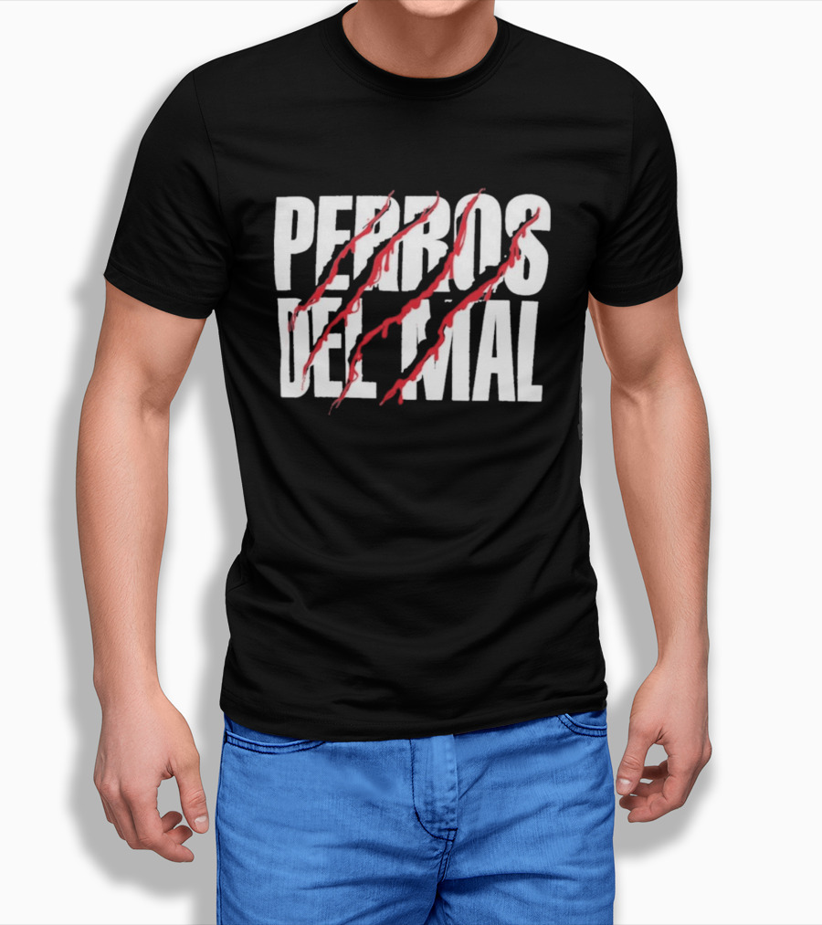 Perros Del Mal Dios Perdona Los Perros No 2026 White Text Red Claw Marks T-Shirt