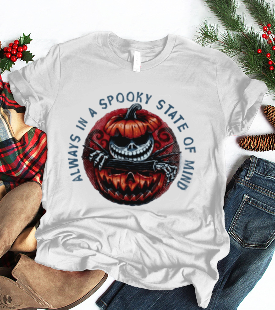Always In A Spooky State Of Mind Halloween Skeleton Inside Pumpkin T-Shirt