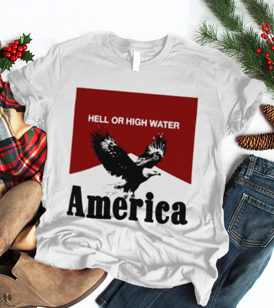 Hell Or High Water America Eagle T-Shirt