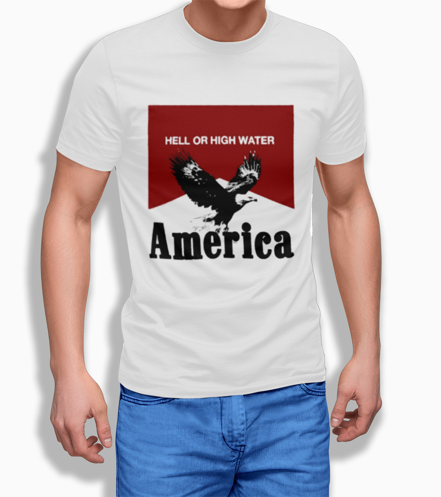 Hell Or High Water America Eagle T-Shirt