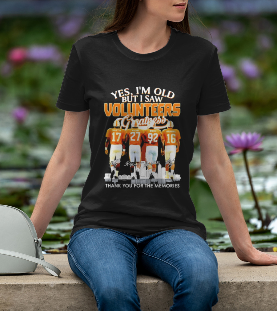 Yes I'm Old But I Saw Volunteers Greatness Thank You For The Memories T-Shirt