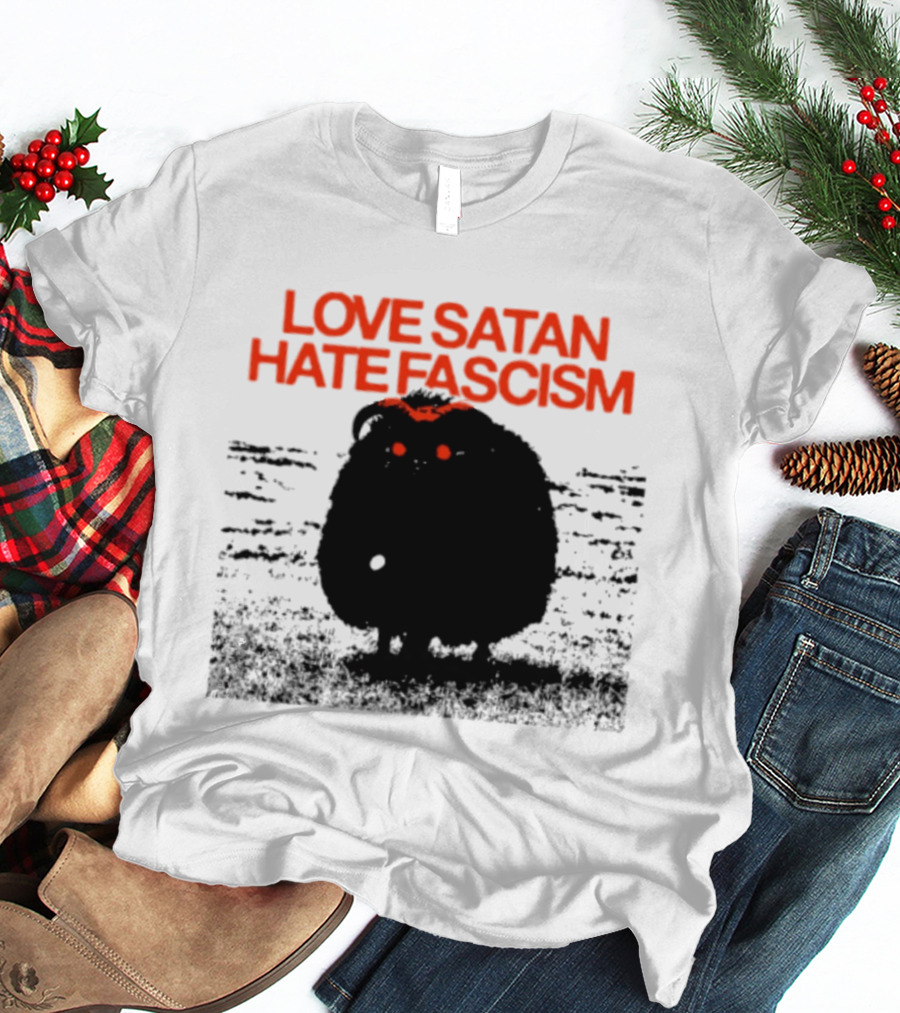 Love Satan Hate Fascism Cat Anti Fascist T-Shirt