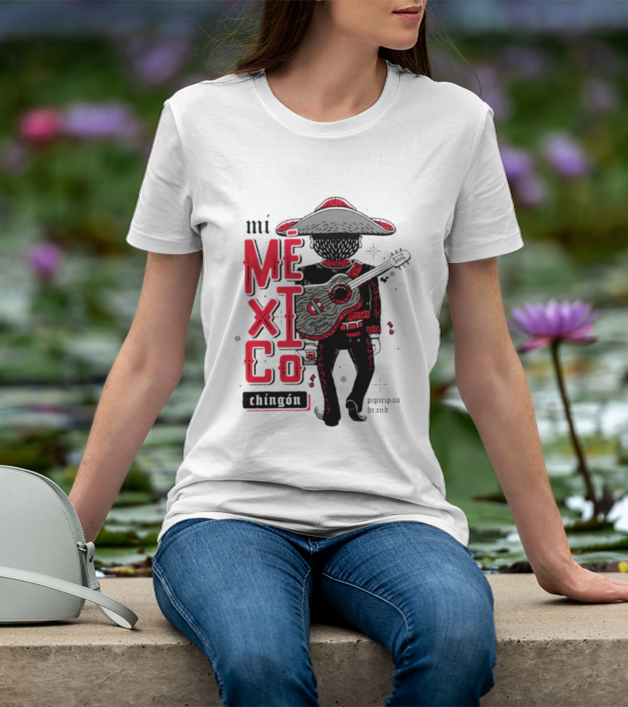 Mi Mexico Chingon Mexico Lindo Pipiripau Brand Traditional Charro Guitar T-Shirt