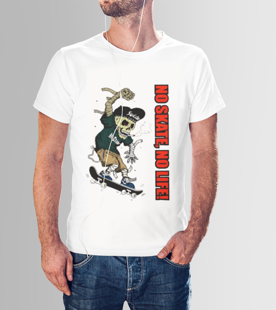 Skeleton Mummy Hi Stan No Skate No Life Skateboarding Skeleton T-Shirt