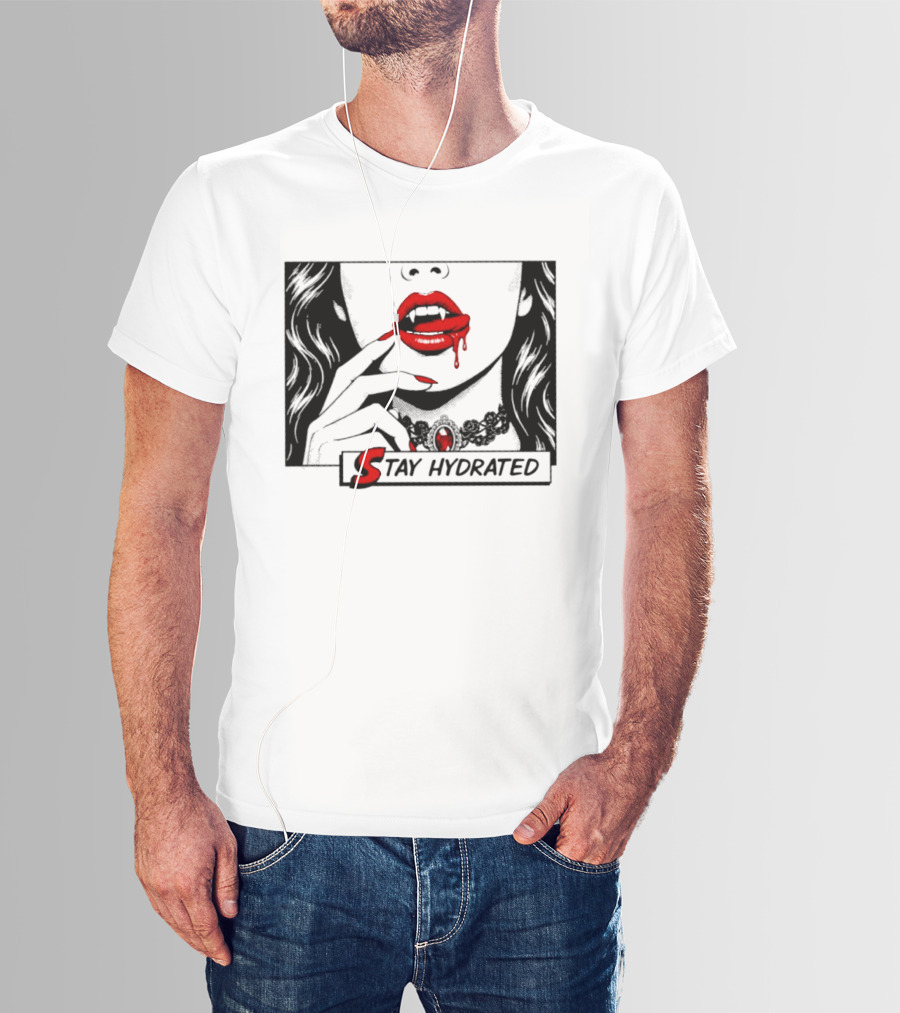 Stay Hydrated Vampire Lips Gothic Horror Dripping Red Lipstick T-Shirt