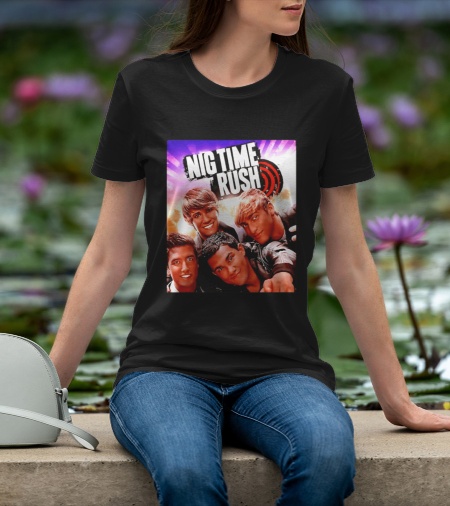 Nig Time Rush Nickelodeon Boy Band Meme Burst T-Shirt