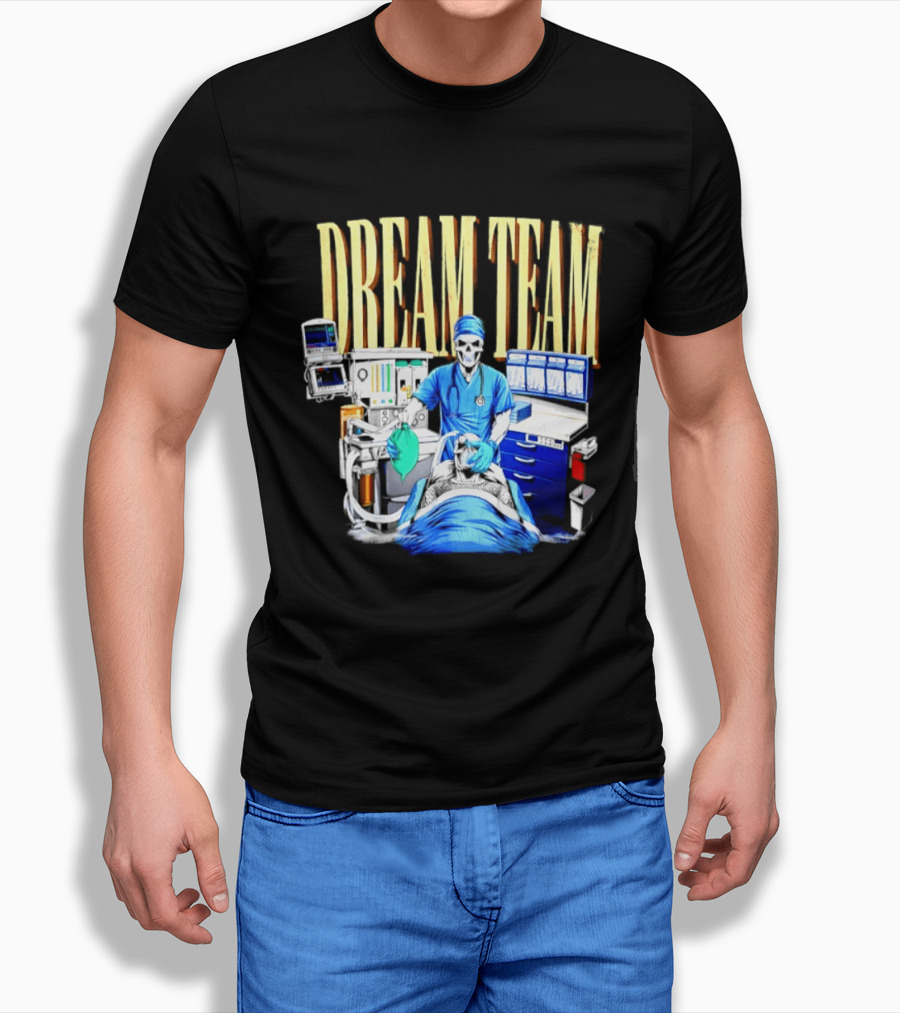 Dream Team Anesthesiologist Skeleton Anesthesia T-Shirt