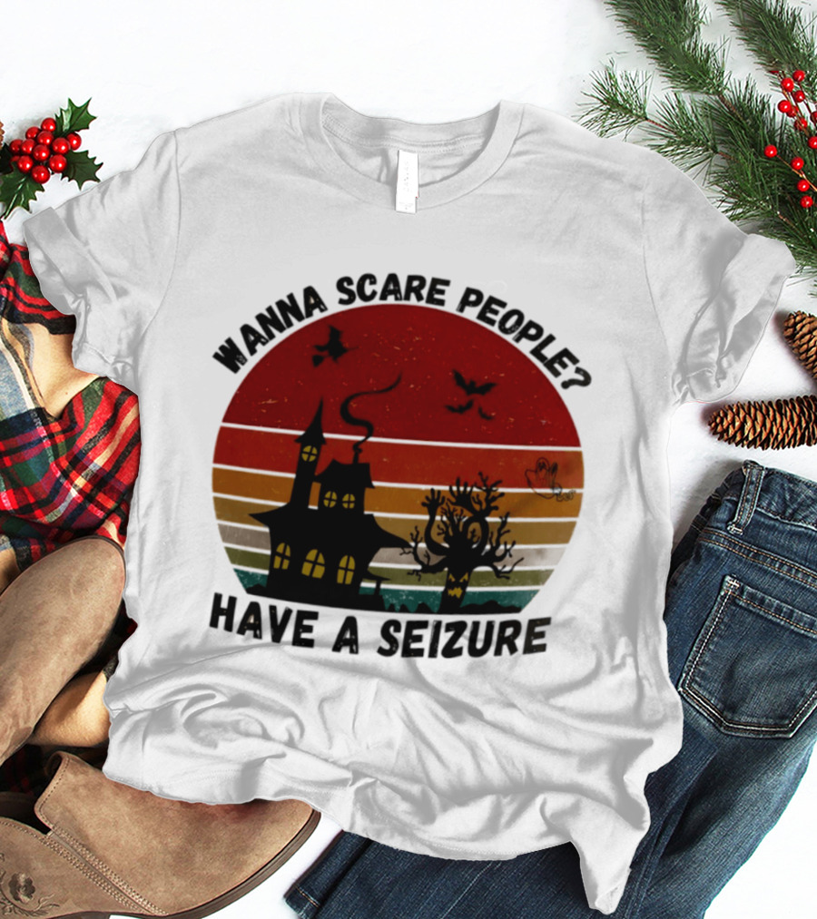 Wanna Scare People Have A Seizure Halloween Haunted House Bats Tree T-Shirt