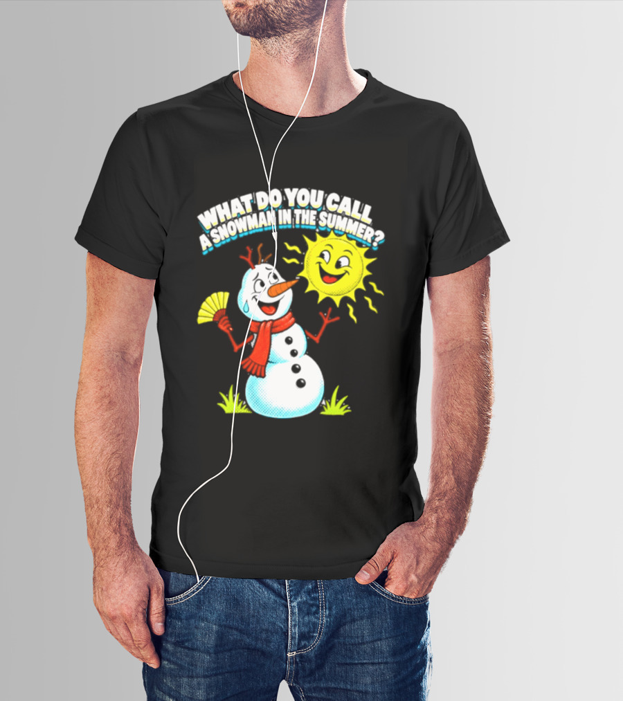What Do You Call A Snowman In The Summer A Puddle Funny Sun And Fan T-Shirt