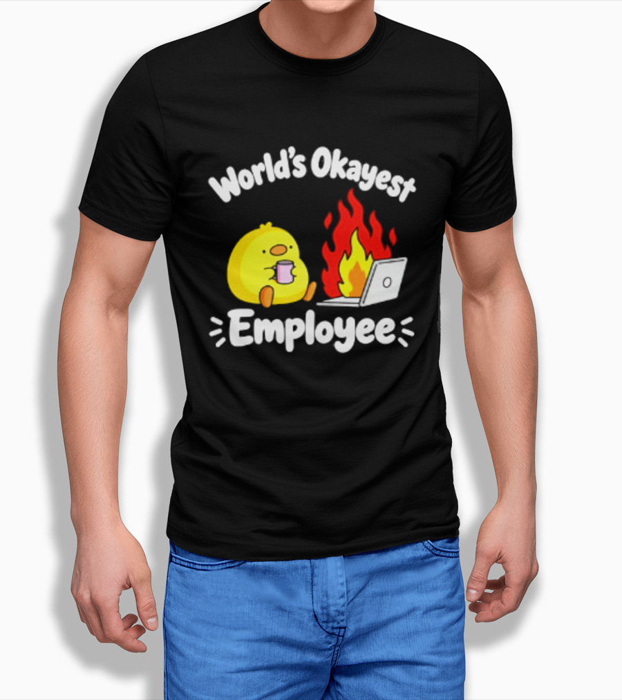 World's Okayest Employee Duck With Laptop On Fire T-Shirt