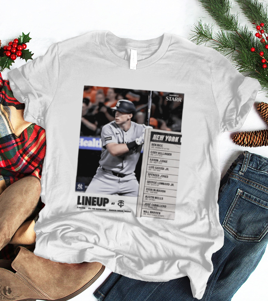 New York Yankees Starr Lineup At Minnesota Twins Aaron Judge Ben Rice Cody Bellinger Spencer Jones T-Shirt