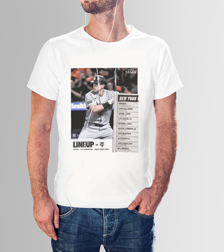 New York Yankees Starr Lineup At Minnesota Twins Aaron Judge Ben Rice Cody Bellinger Spencer Jones T-Shirt