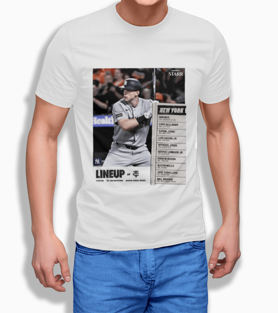 New York Yankees Starr Lineup At Minnesota Twins Aaron Judge Ben Rice Cody Bellinger Spencer Jones T-Shirt