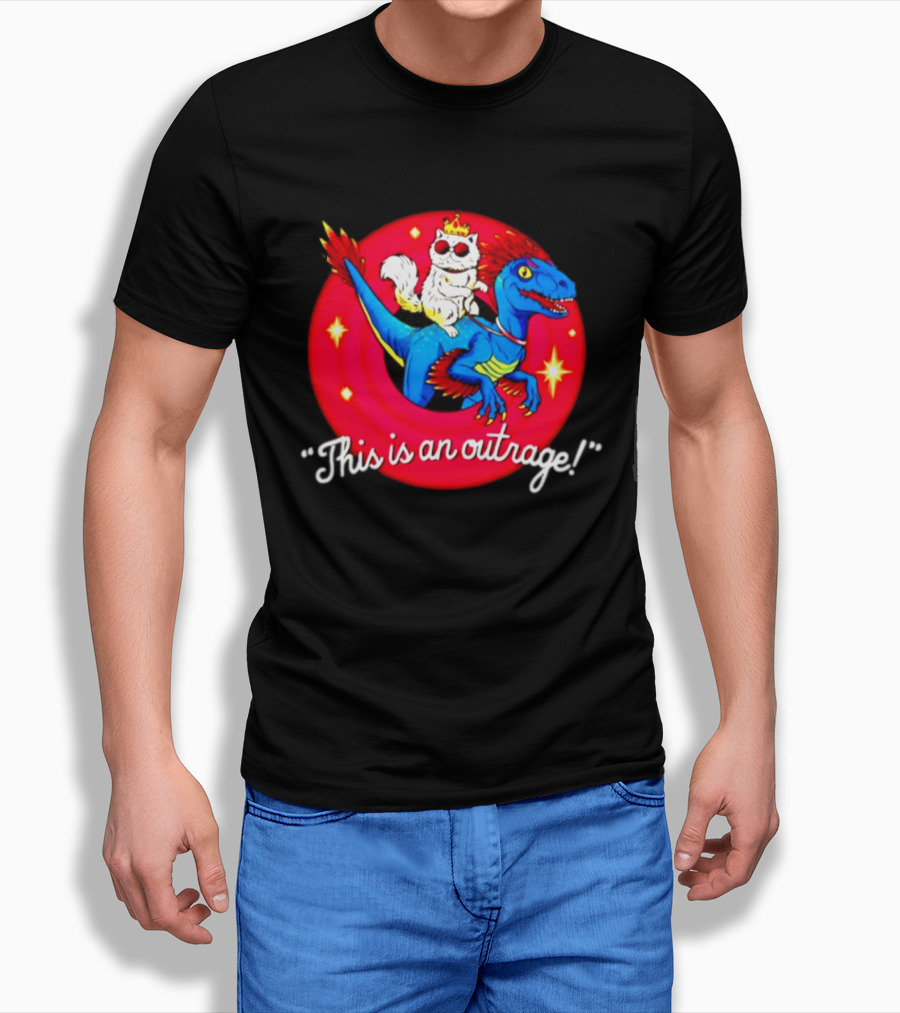 Cat In Crown And Sunglasses Riding Raptor This Is An Outrage T-Shirt