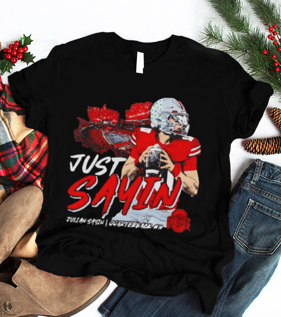 Ohio State Buckeyes Football Quarterback Just Sayin 10 T-Shirt