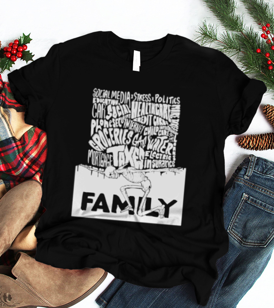 Family Skeleton Juggling Taxes And Life Stress T-Shirt