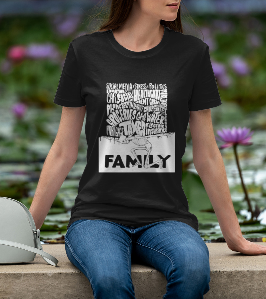 Family Skeleton Juggling Taxes And Life Stress T-Shirt