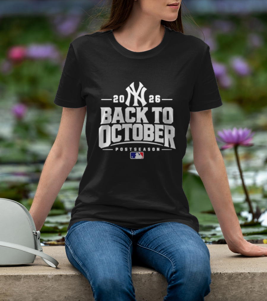 New York Yankees 2026 Back To October Postseason MLB T-Shirt
