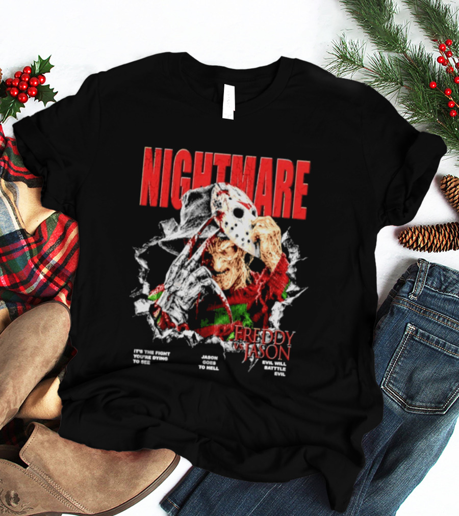 Nightmare Freddy Vs Jason Evil Battle Halloween Fight You're Dying To See T-Shirt